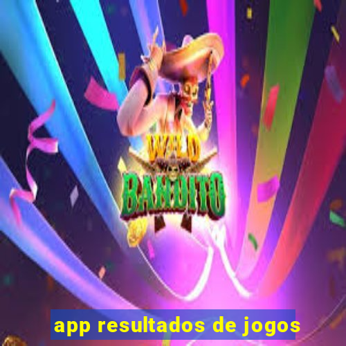 app resultados de jogos